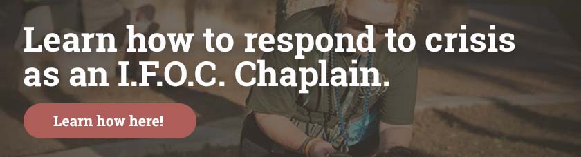 Learn how to respond to crisis as an IFOC Chaplain